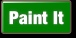 Paint It.